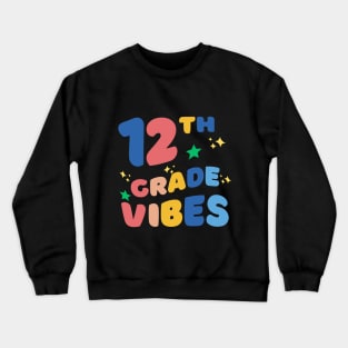 Twelfth grade vibes Crewneck Sweatshirt